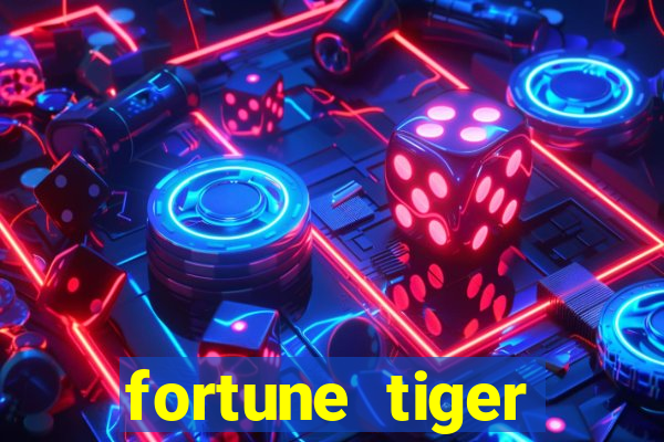 fortune tiger aposta 1 real